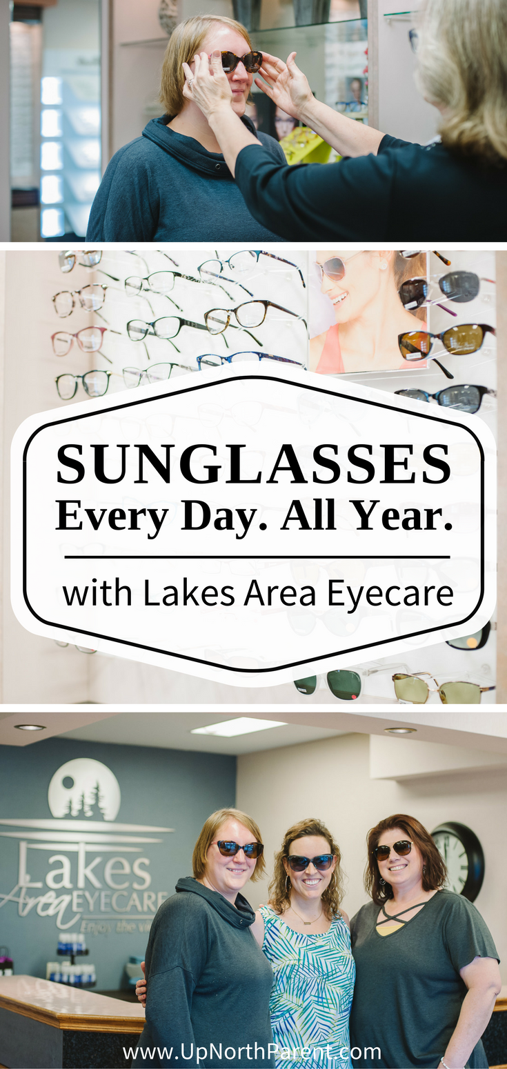 Did you know you need sunglasses, every day, all year long- We're talking quality sunglasses with Lakes Area Eyecare in this post!