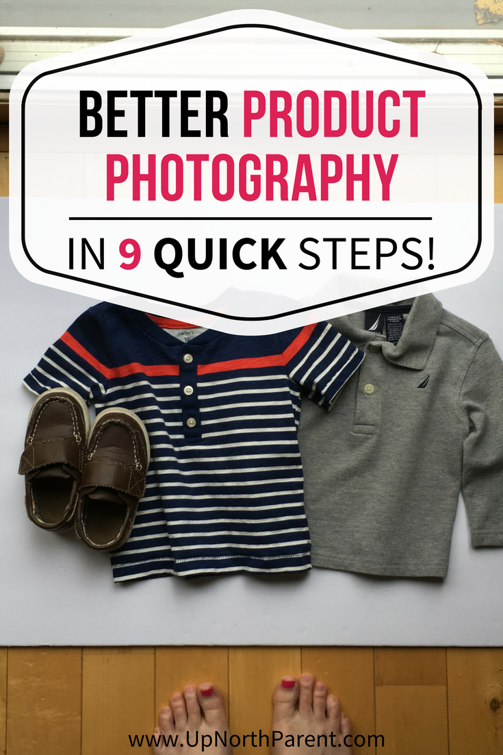 9 Steps to Help You Take Better Product Photos - Product Photography Tips