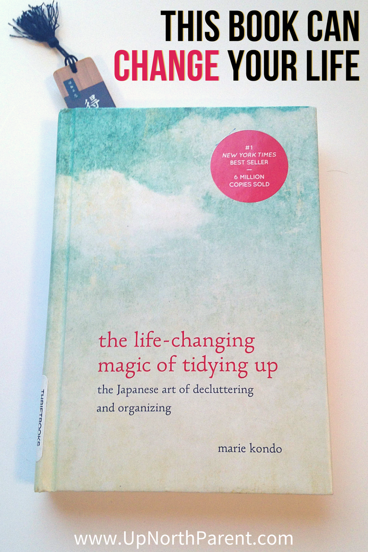 The Life-Changing Magic of Tidying Up Book Review by Marine Kondo _ Up North Parent