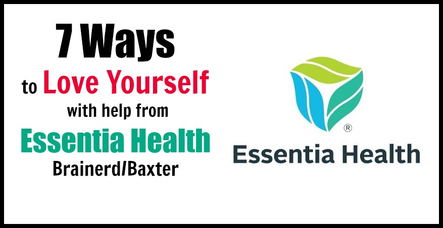 Seven Ways to Love Yourself and Live Your Best Life with Help from Essentia Health