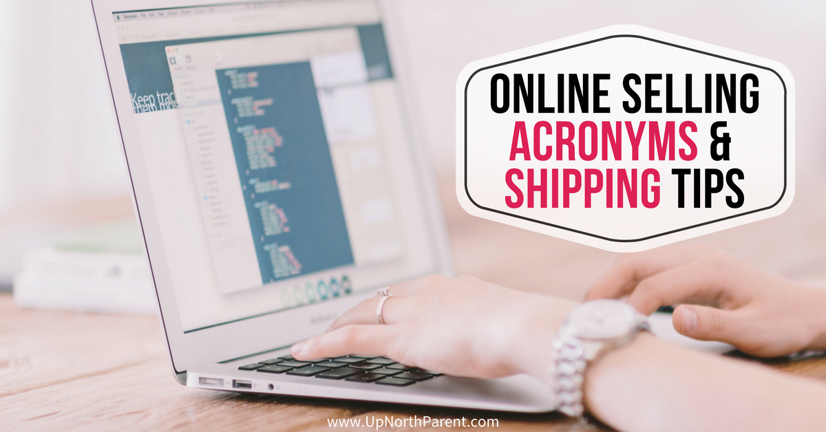 Online Selling Acronyms and Online Shipping Tips Two Reselling Musts