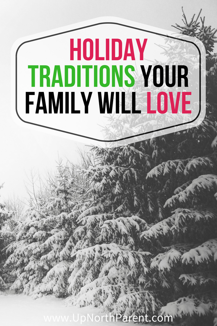 Ideas of Holiday Traditions Your Family Will Love