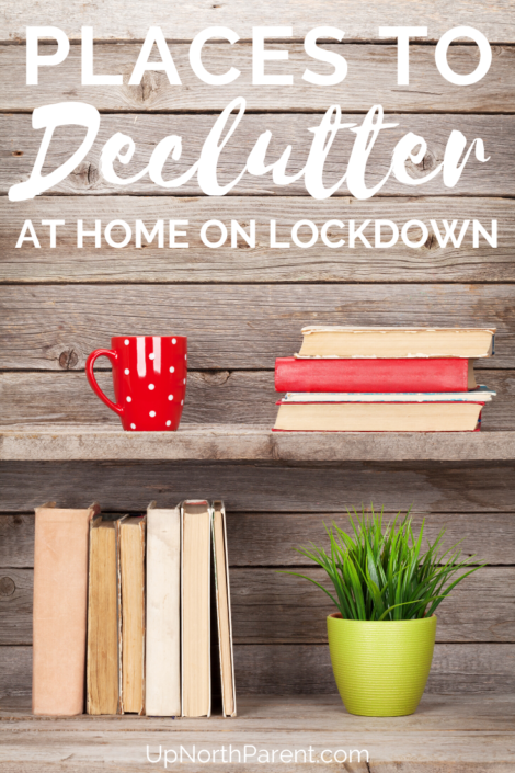 Places to Declutter When You're Home on Lockdown and Want to Simplify