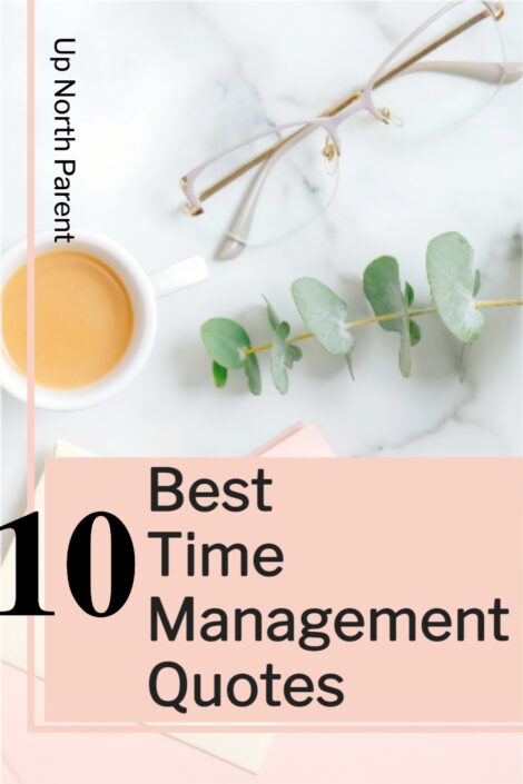 10 Best Time Management Quotes To Help You Kickstart Your Day