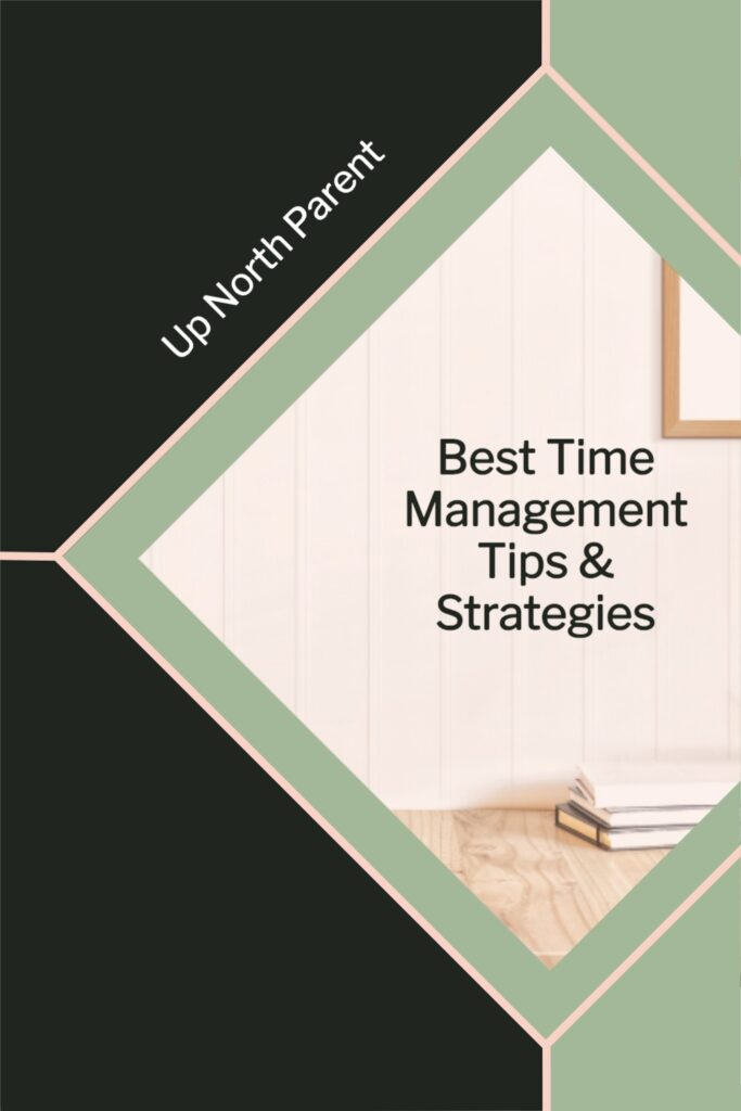 The Best Time Management Tips and Strategies
